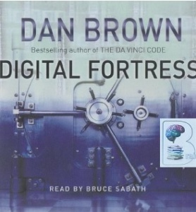 Digital Fortress written by Dan Brown performed by Bruce Sabath on CD (Abridged)
